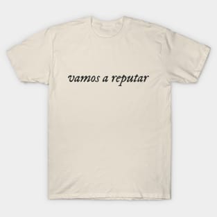 Vamos a reputar T-Shirt